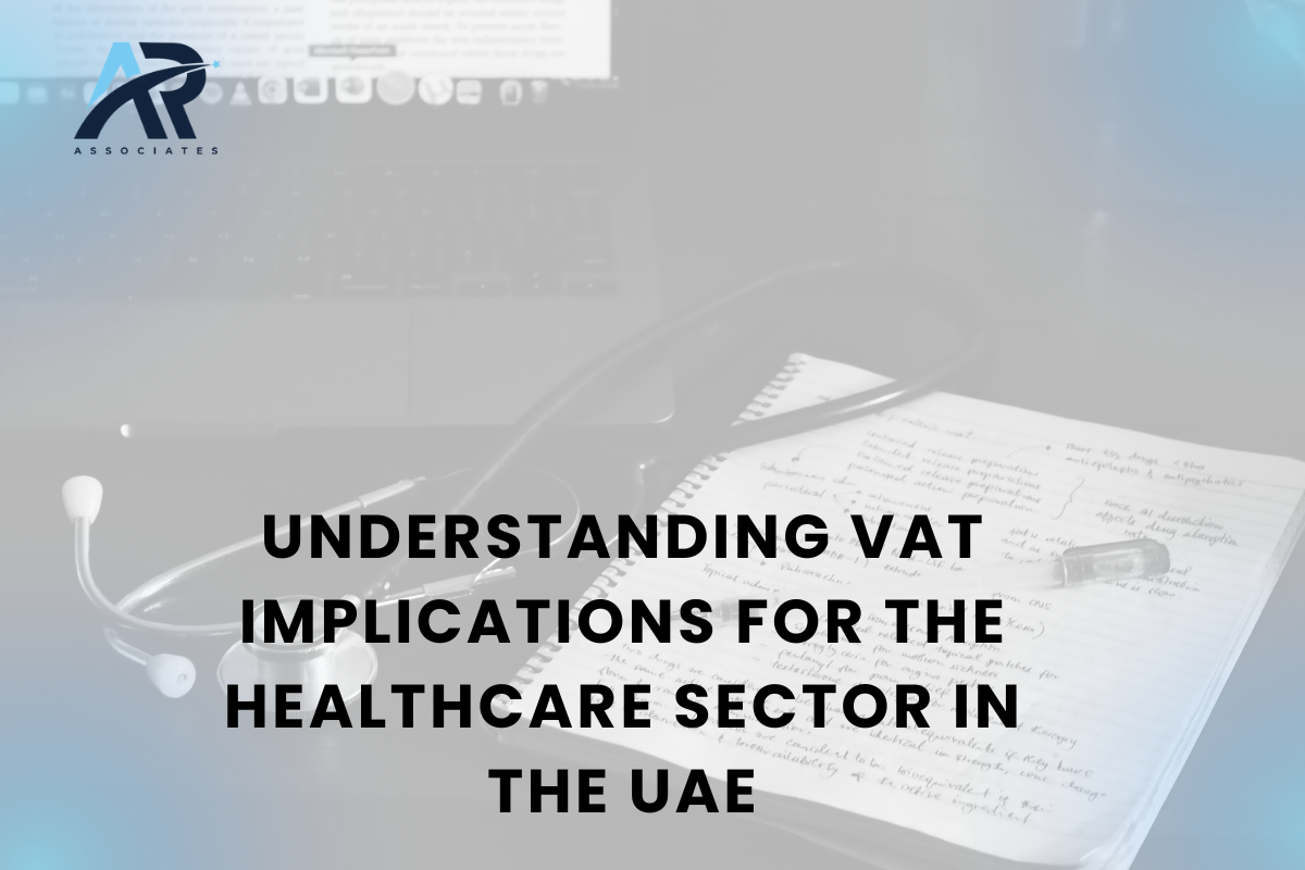 Understanding VAT Implications for the Healthcare Sector in the UAE