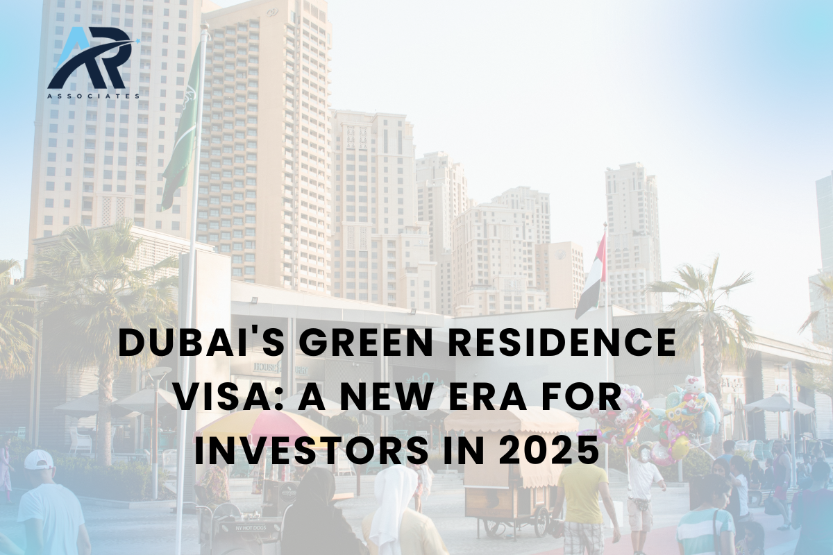 Dubai’s Green Residence Visa: A New Era for Investors in 2025