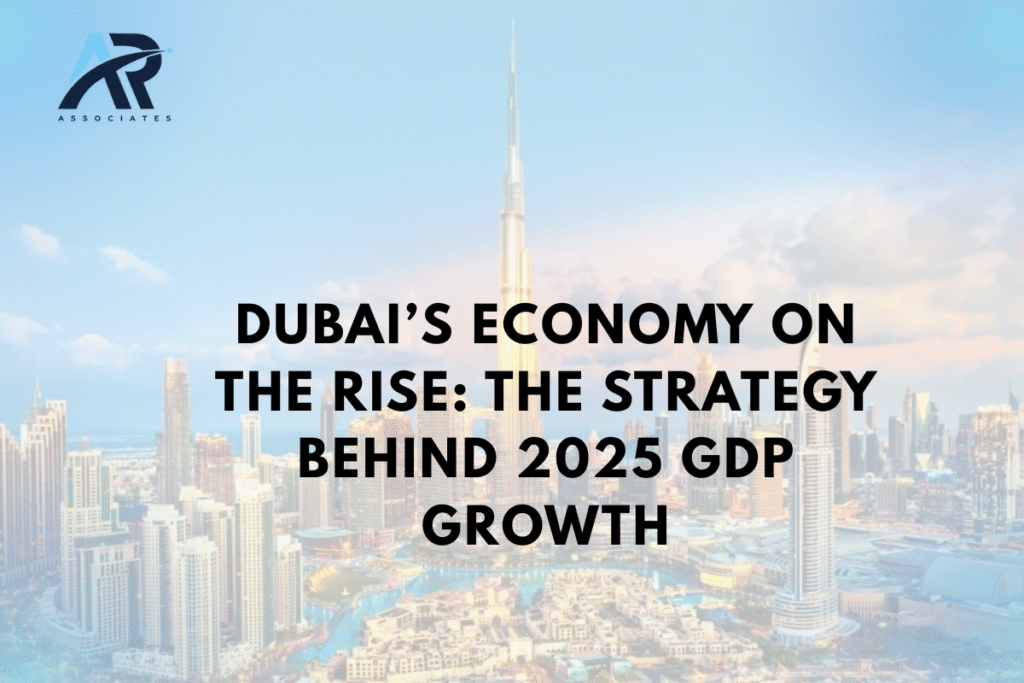 Dubai’s Economy on the Rise: The Strategy Behind 2025 GDP Growth